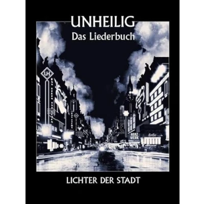 Abbildung von Unheilig: Lichter Der Stadt Das Liederbuch: Songbook für Klavier, Gesang, Gitarre