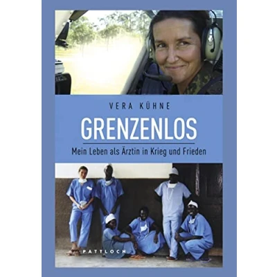 Abbildung von Grenzenlos: Mein Leben als Ärztin in Krieg und Frieden
