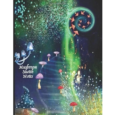 Abbildung von Mushroom Sketch and Notes: Trip sketchbook journal