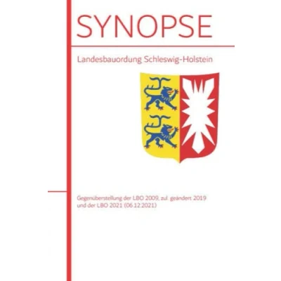 Abbildung von SYNOPSE der Landesbauordnung Schleswig Holstein LBO SH 2022: Gegenüberstellung 2009 (2019) zur neuen 2022