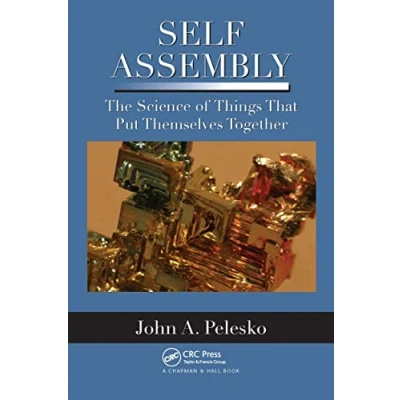 Abbildung von Self Assembly: The Science of Things That Put Themselves Together