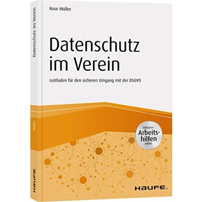 Abbildung von Datenschutz im Verein: Leitfaden für den sicheren Umgang mit der DSGVO (Haufe Fachbuch)
