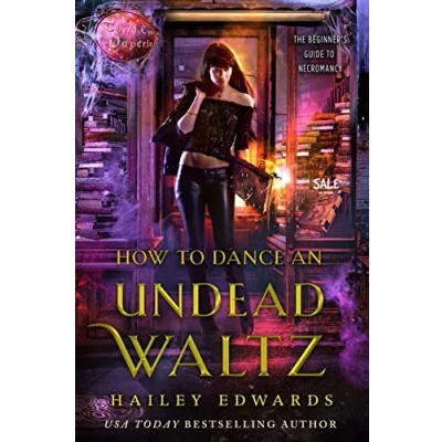 Abbildung von How to Dance an Undead Waltz (The Beginner&#039;s Guide Necromancy, Band 4)