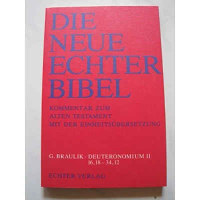 Abbildung von Die Neue Echter Bibel. Kommentar / zum Alten Testament mit Einheitsübersetzung Deuteronomium II (16,18 34,12): LFG 28