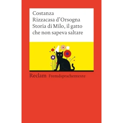 Abbildung von Storia di Milo, il gatto che non sapeva saltare: Italienischer Text mit deutschen Worterklärungen. Niveau B1B2 (GER) (Reclams Universal Bibliothek)
