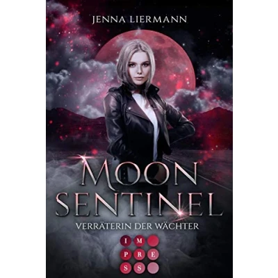 Abbildung von Moon Sentinel. Verräterin der Wächter: Biker Liebesroman in düsterem Urban Fantasy Setting