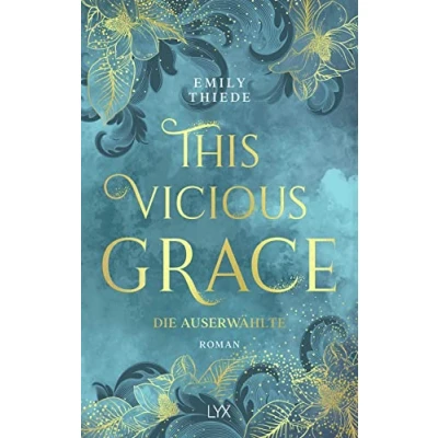 Abbildung von This Vicious Grace Die Auserwählte (The Last Finestra, Band 1)