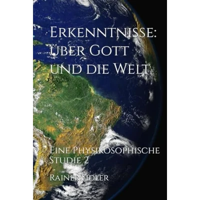 Abbildung von Erkenntnisse: über Gott und die Welt: Eine Physikosophische Studie