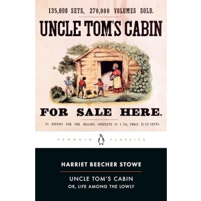 Abbildung von Uncle Tom&#039;s Cabin: Or, Life Among the Lowly (The Penguin American Library)