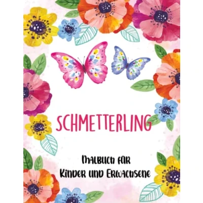 Abbildung von Schmetterlings Malbuch für Kinder und Erwachsene: Schöne Malvorlagen Erwachsene, Kinder, Jugendliche, Entspannung mit Stressabbau