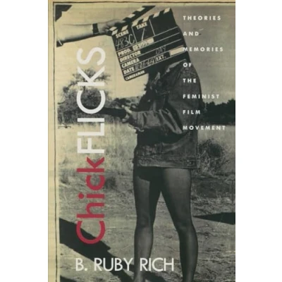 Abbildung von Chick Flicks: Theories and Memories of the Feminist Film Movement