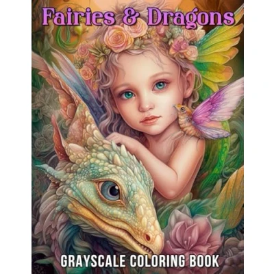 Abbildung von Fairies &amp; Dragons Grayscale Coloring Book: Magical Adventures with Adorable Baby and in