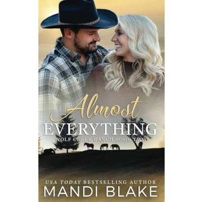 Abbildung von Almost Everything: A Christian Cowboy Romance (Wolf Creek Ranch, Band 2)