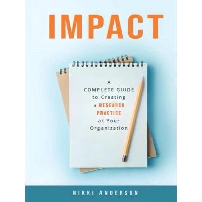 Abbildung von Impact: a complete guide to creating user research practice at your organization