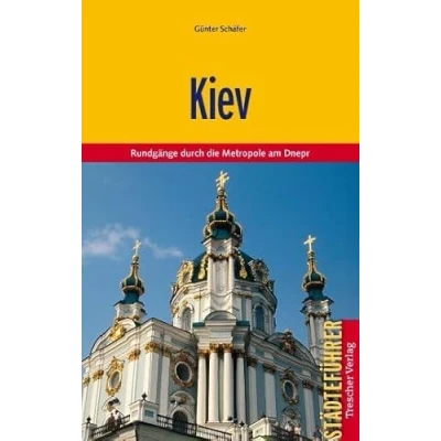 Abbildung von TRESCHER Reiseführer Kiev: Rundgänge durch die Metropole am Dnepr