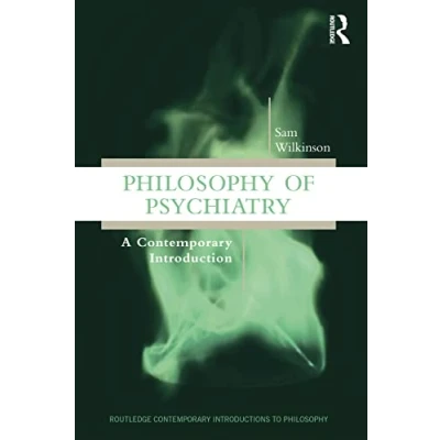 Abbildung von Philosophy of Psychiatry: A Contemporary Introduction (Routledge Introductions to Philosophy)