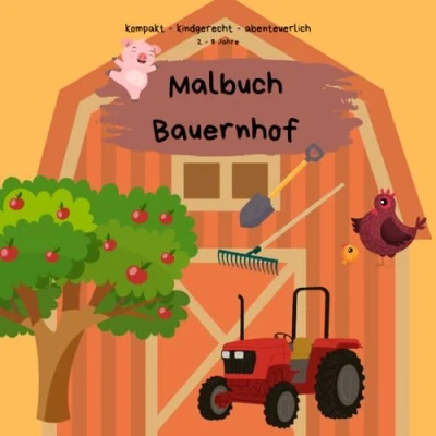 Abbildung von Bauernhof Malbuch mit 50 Motiven für Kinder: kreativ, kindgerecht, kompakt und abenteuerlich