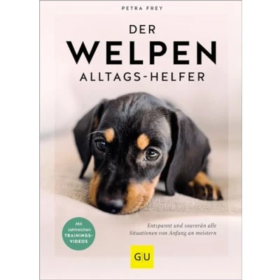 Abbildung von Der Welpen Alltags Helfer: Entspannt und souverän alle Situationen von Anfang an meistern. Mit zahlreichen Trainingsvideos (GU Welpen)