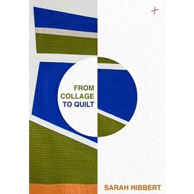 Abbildung von from Collage to Quilt: Inspirational Quilting What You Have