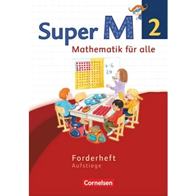 Abbildung von Super M Mathematik für alle Westliche Bundesländer Neubearbeitung 2. Schuljahr: Forderheft Aufstiege