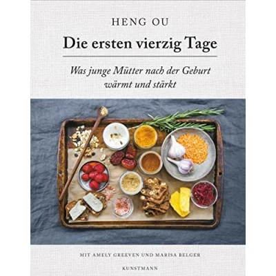 Abbildung von Die ersten vierzig Tage: Was junge Mütter nach der Geburt wärmt und stärkt (Buchcover kann variieren)