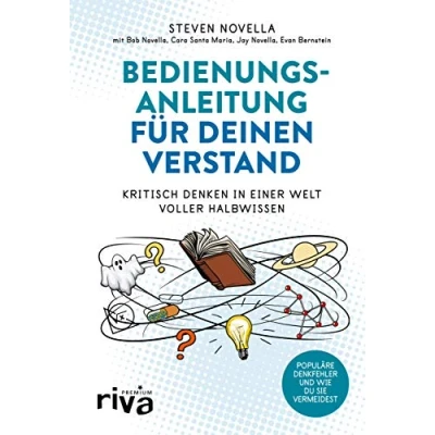 Abbildung von Bedienungsanleitung für deinen Verstand: Kritisch denken in einer Welt voller Halbwissen