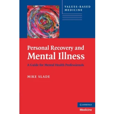 Abbildung von Personal Recovery and Mental Illness: A Guide for Health Professionals (Values Based Medicine)