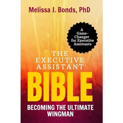 Abbildung von The Executive Assistant Bible: Becoming Ultimate Wingman