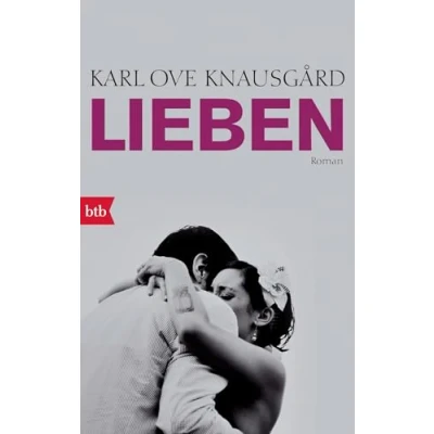 Abbildung von Lieben: Roman (Das autobiographische Projekt, Band 2)