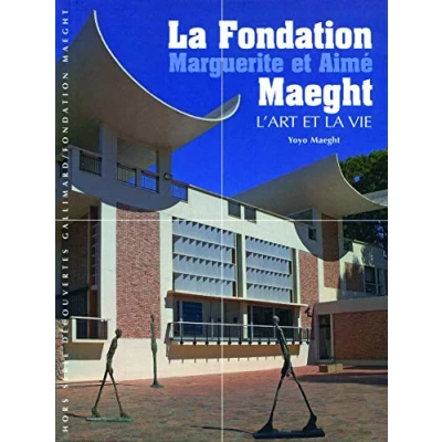 Abbildung von Decouverte Gallimard: la fondation Maeght : l&#039;art et vie