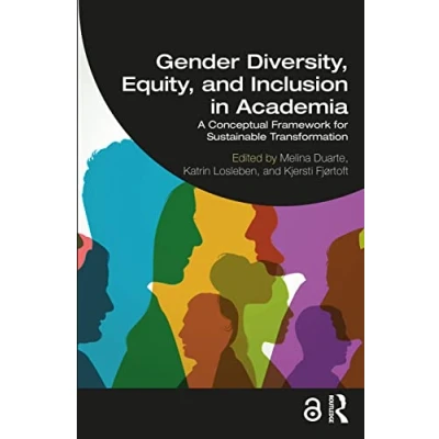 Abbildung von Gender Diversity, Equity, and Inclusion in Academia: A Conceptual Framework for Sustainable Transformation