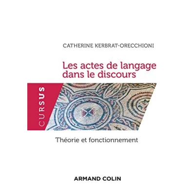 Abbildung von Les actes de langage dans le discours Théorie et fonctionnement: fonctionnement