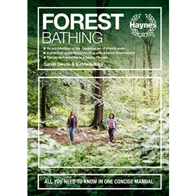 Abbildung von Forest Bathing: All You Need to Know in One Concise Manual An Introduction the Japanese Art of Shinrin Yoku A Practical Guide t (Concise Manuals)
