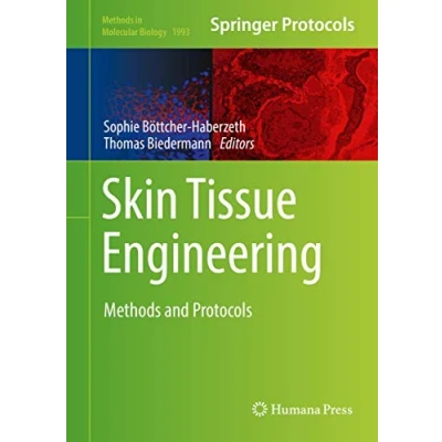 Abbildung von Skin Tissue Engineering: Methods and Protocols (Methods in Molecular Biology, 1993, Band 1993)