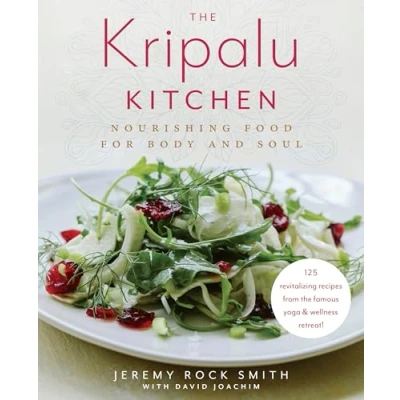 Abbildung von The Kripalu Kitchen: Nourishing Food for Body and Soul: A Cookbook