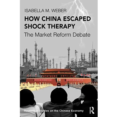 Abbildung von How China Escaped Shock Therapy: the Market Reform Debate (Routledge Studies on Chinese Economy)