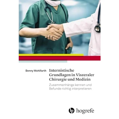Abbildung von Internistische Grundlagen in Viszeraler Chirurgie und Medizin: Zusammenhänge kennen Befunde richtig interpretieren