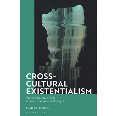 Abbildung von Cross Cultural Existentialism: On the Meaning of Life in Asian and Western Thought