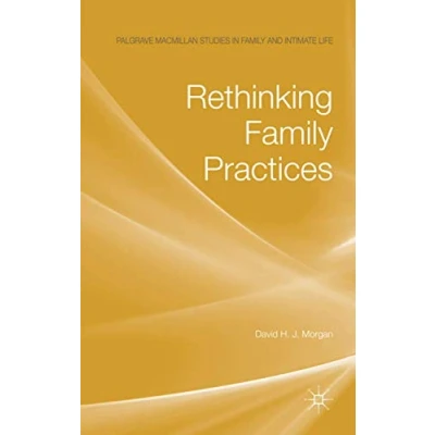 Abbildung von Rethinking Family Practices (Palgrave Macmillan Studies in and Intimate Life)