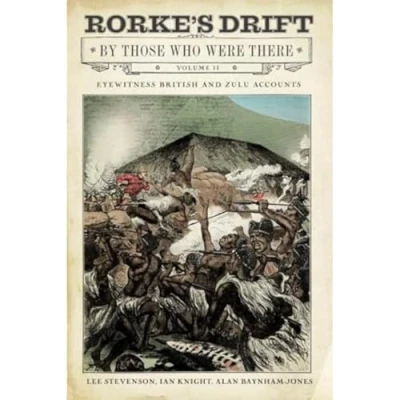 Abbildung von Rorke&#039;s Drift by Those Who Were There (2): Volume II