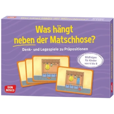 Abbildung von Was hängt neben der Matschhose?: Denk und Legespiele zu Präpositionen. Bildfolgen für Kinder von 4 bis 8. Spielerisch Verhältniswörter üben ... bringen (Denk Kinder)