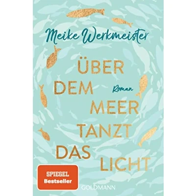 Abbildung von Über dem Meer tanzt das Licht: Roman