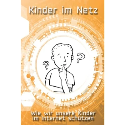 Abbildung von Kinder im Netz: Wie wir unsere Internet schützen