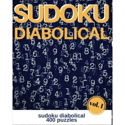Abbildung von sudoku diabolical Volume 1: Sudoku: 400 puzzles, difficult level for extreme puzzle enthusiasts (Sudoku evil, very hard)