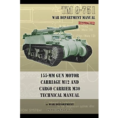 Abbildung von TM 9 751 155 mm Gun Motor Carriage M12 and Cargo Carrier M30 Technical Manual