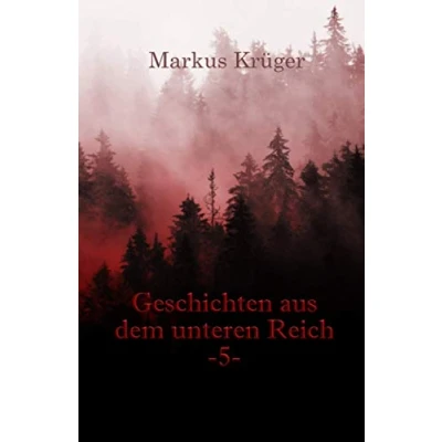 Abbildung von Geschichten aus dem Unteren Reich Band 5: Unheimliche Kurzgeschichten