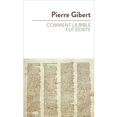 Abbildung von Comment la Bible fut écrite: Introduction à l&#039;Ancien et au Nouveau Testament