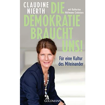 Abbildung von Die Demokratie braucht uns!: Für eine Kultur des Miteinander