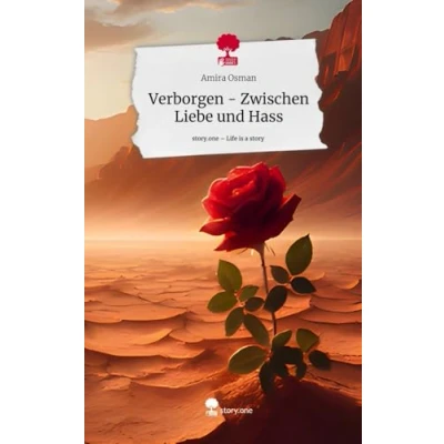 Abbildung von Verborgen Zwischen Liebe und Hass. Life is a Story story.one