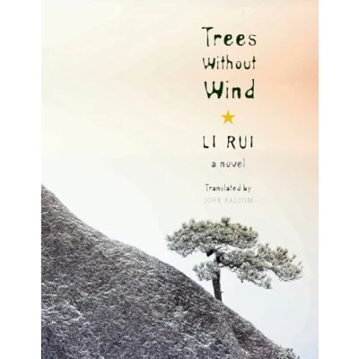 Abbildung von Trees Without Wind: A Novel (Weatherhead Books on Asia)